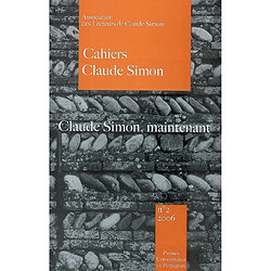 Cahiers Claude Simon, n° 2. Claude Simon, maintenant - Occasion