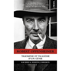 Robert Oppenheimer : triomphe et tragédie d'un génie