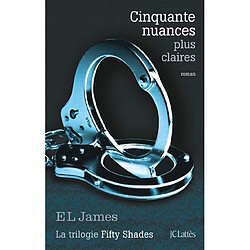 Fifty shades. Vol. 3. Cinquante nuances plus claires