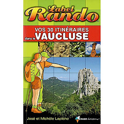 Vos 30 itinéraires dans le Vaucluse