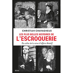 Les plus belles histoires de l'escroquerie : du collier de la reine à l'affaire Madoff - Occasion