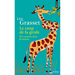 Le coup de la girafe : des savants dans la savane - Occasion