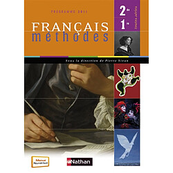 Français 2de-1re, toutes séries, programme 2011 : méthodes : grand format