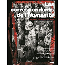 Les correspondants de L'Humanité : regards photographiques