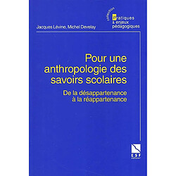 Pour une anthropologie des savoirs scolaires