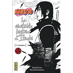 Naruto. Vol. 5. La véritable histoire d'Itachi. Vol. 1. Lumière