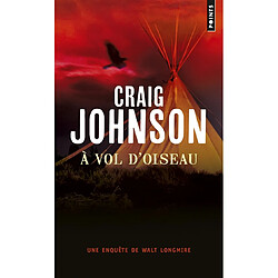 Une enquête de Walt Longmire. A vol d'oiseau - Occasion