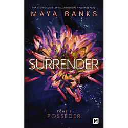 Surrender. Vol. 3. Posséder