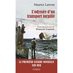 L'odyssée d'un transport torpillé - Occasion