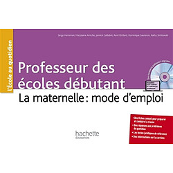 Professeur des écoles débutant : la maternelle : mode d'emploi - Occasion