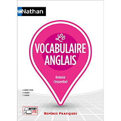 Le vocabulaire anglais : retenir l'essentiel