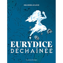 Eurydice déchaînée