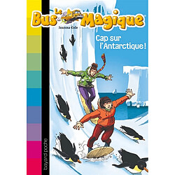 Le bus magique. Vol. 14. Cap sur l'Antarctique ! - Occasion