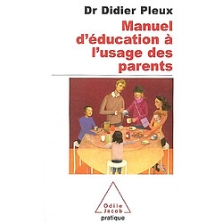 Manuel d'éducation à l'usage des parents d'aujourd'hui