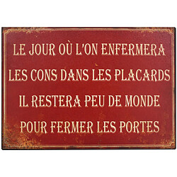 Antic Line Creations Plaque en métal humour 21 x 15 cm Le jour où l'on enfermera....