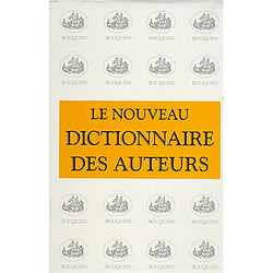 Le nouveau dictionnaire des auteurs de tous les temps et de tous les pays