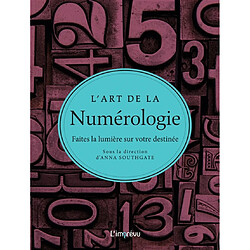 L'art de la numérologie : faites la lumière sur votre destinée - Occasion