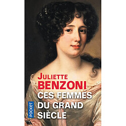 Ces femmes du Grand Siècle : espionnes, maîtresses et courtisanes à la cour de Louis XIV - Occasion