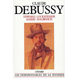 Debussy : sa vie et sa pensée - Occasion