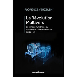 La révolution multivers : le jumeau numérique au coeur du renouveau industriel européen - Occasion