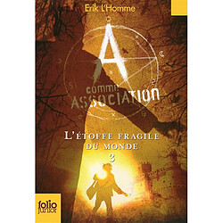 A comme Association. Vol. 3. L'étoffe fragile du monde - Occasion