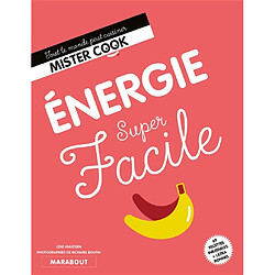 Energie super facile : 69 recettes inratables + ultra bonnes - Occasion