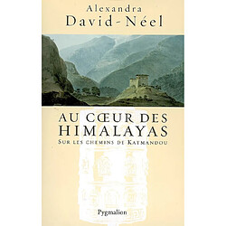 Au coeur des Himalayas : le Népal : sur les chemins de Katmandou