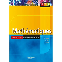 Mathématiques BTS secteur industriel groupements B, C, D - Occasion