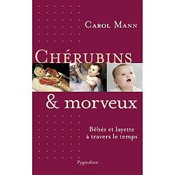 Chérubins & morveux : bébés et layette à travers le temps