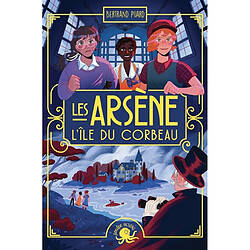 Les Arsène. L'île du corbeau