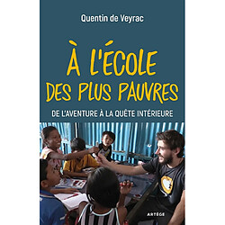 A l'école des plus pauvres : de l'aventure à la quête intérieure - Occasion