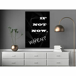 Paris Prix Tableau Imprimé If Not Now, When? 40 x 60 cm