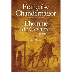 La reine oubliée. Vol. 3. L'homme de Césarée