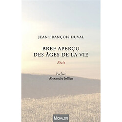 Bref aperçu des âges de la vie : récit - Occasion