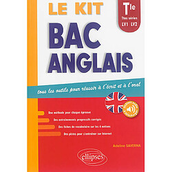 Bac anglais, le kit : tous les outils pour réussir à l'écrit et à l'oral : terminale, toutes séries, LV1, LV2 - Occasion