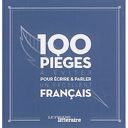 100 pièges à éviter pour écrire & parler un excellent français - Occasion