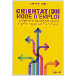 Orientation, mode d'emploi : guide pratique à l'usage des jeunes et de ceux qui les accompagnent - Occasion