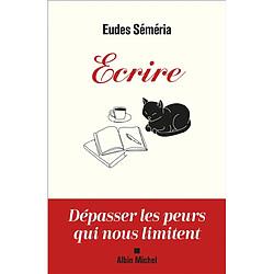 Ecrire : dépasser les peurs qui nous limitent