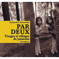 Par deux : visages et villages de jumeaux