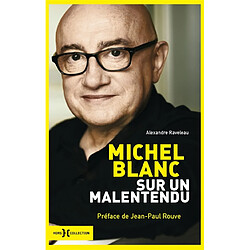 Sur un malentendu : entretiens avec Michel Blanc