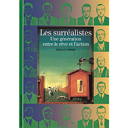 Les surréalistes : une génération entre le rêve et l'action - Occasion