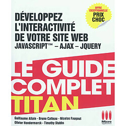 Développez l'interactivité de votre site Web : Javascript, Ajax, Jquery - Occasion