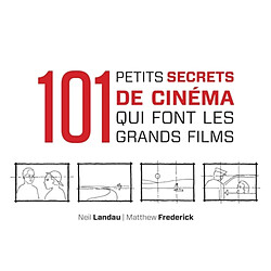 101 petits secrets de cinéma qui font les grands films - Occasion