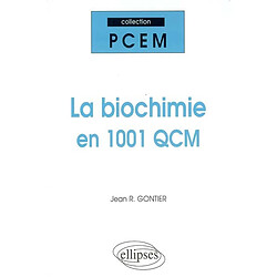 La biochimie en 1.001 QCM