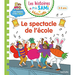 Le spectacle de l'école : 3-5 ans