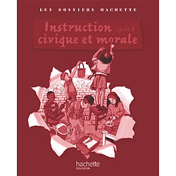 Instruction civique et morale, cycle 3 : guide pédagogique - Occasion