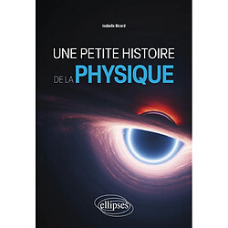 Une petite histoire de la physique