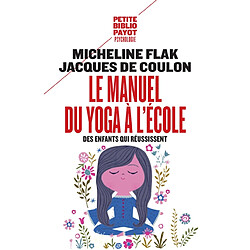 Le manuel du yoga à l'école : des enfants qui réussissent