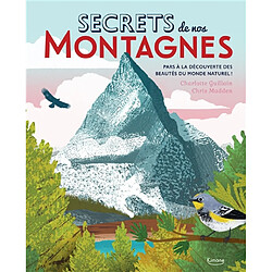 Secrets de nos montagnes : pars à la découverte des beautés du monde naturel ! - Occasion