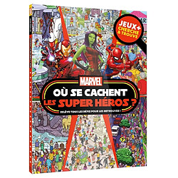 Marvel : où se cachent les super héros ? relève tous les défis pour les retrouver ! : jeux + cherche & trouve